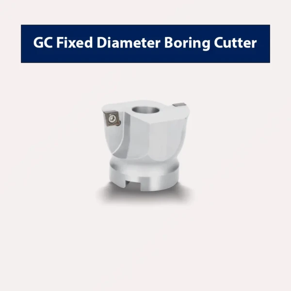 GC Fixed Diameter Boring Cutter - Dao doa đường kính cố định CNC